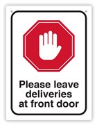 Please Leave Deliveries at Front Door Wall Sign 255mm x 300mm White Black and Red